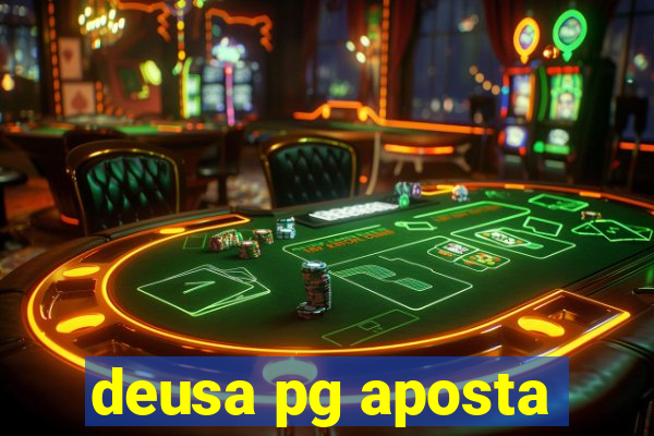 deusa pg aposta